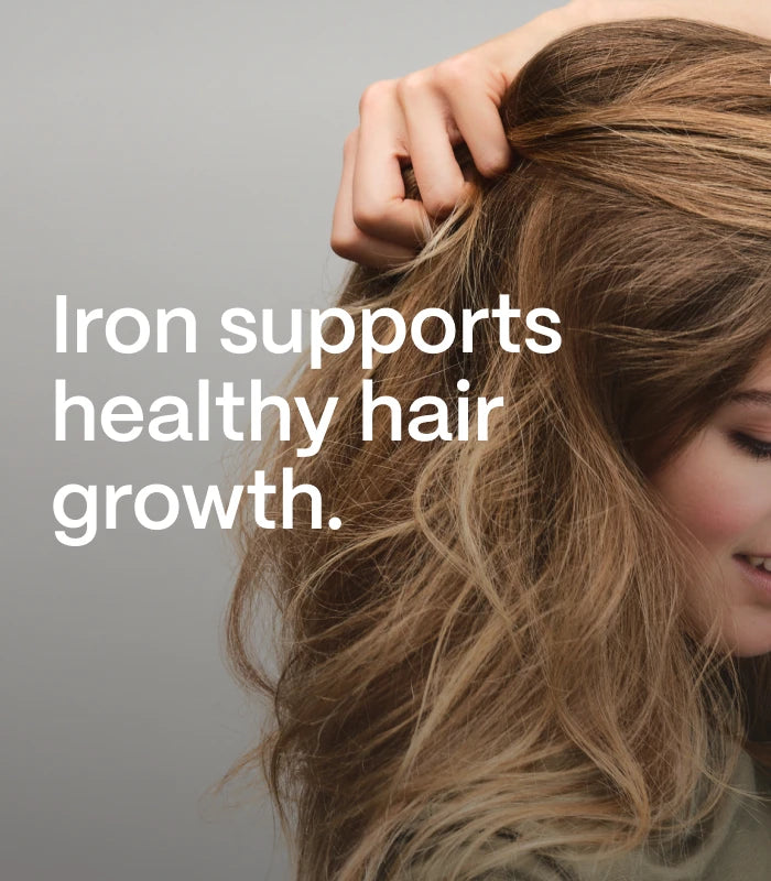 Iron supports healthy hair growth.