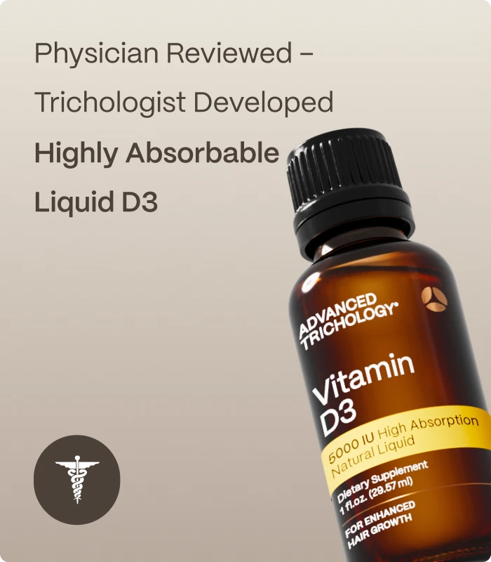 Physician Reviewed – Trichologist Developed Highly Absorbable Liquid D3