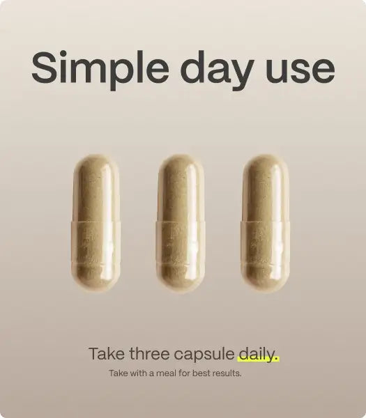 Simple day use — Take three capsule daily. — Take with a meal for best results.